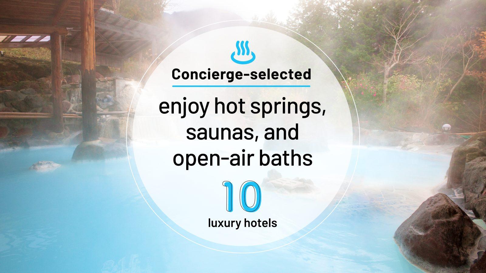 [2024] 10 Luxury Accommodations with Hot Spring, Sauna, and Open-air Baths &#8211; HafH