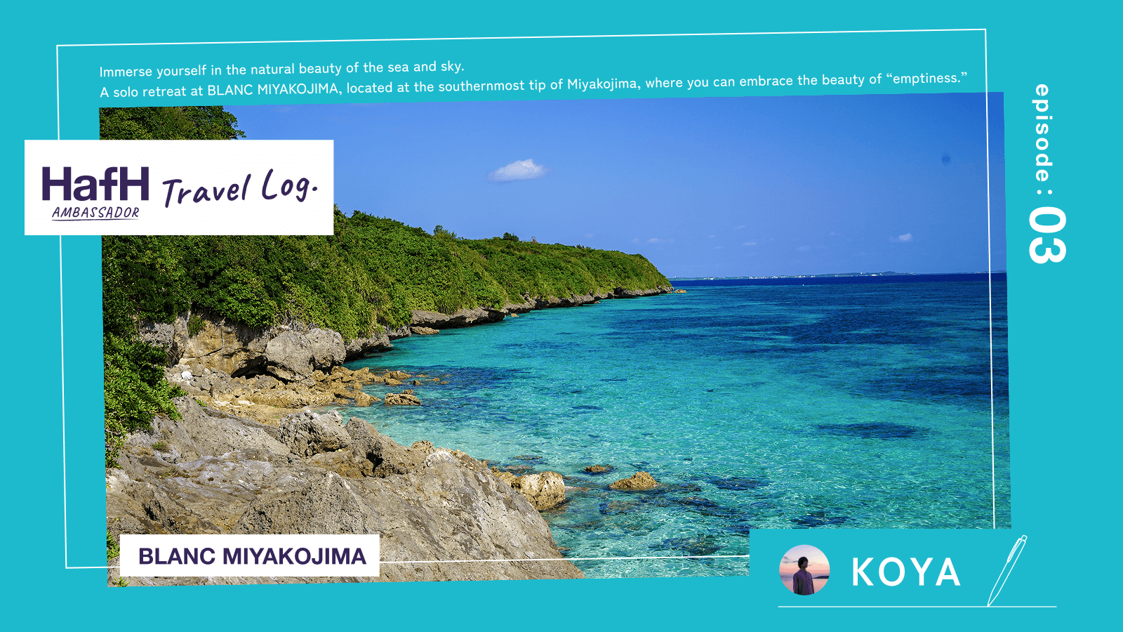 Immerse yourself in the natural beauty of the sea and sky. A solo retreat at BLANC MIYAKOJIMA, located at the southernmost tip of Miyakojima, where you can embrace the beauty of “emptiness.”