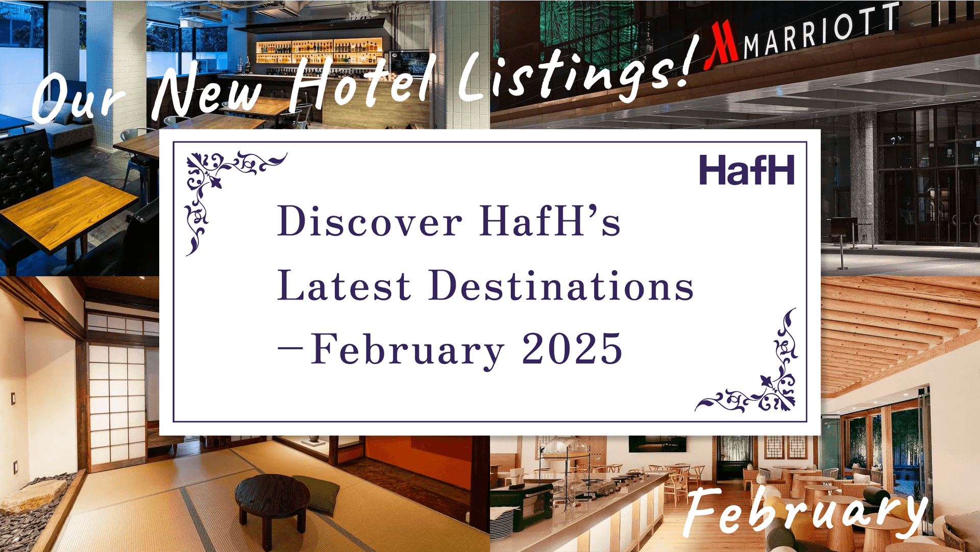 Discover HafH’s Latest Destinations – February 2025